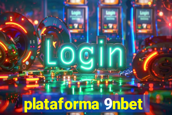 plataforma 9nbet